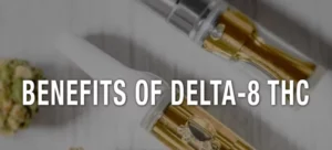 Benefit of Delta 8